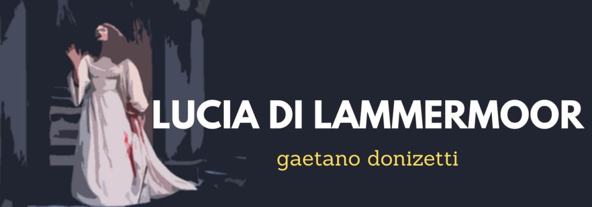 opera-inside-Lucia_di_Lammermoor_opera_guide-Gaetano_Donizetti-Synopsis_Handlung_Trama_résumé-Aria (2)