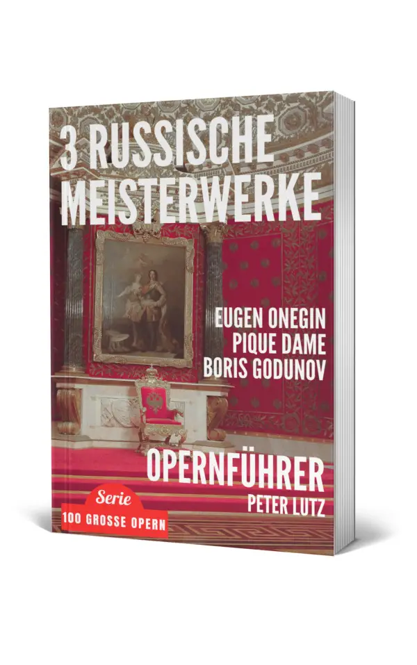Opernführer_Tschaikowski-eugen_onegin-pique_dame-Modest_Mussorgsky-Boris_Godunov-3_russische_Meisterwerke-Peter_Lutz-Oper-Handbuch-3dcover