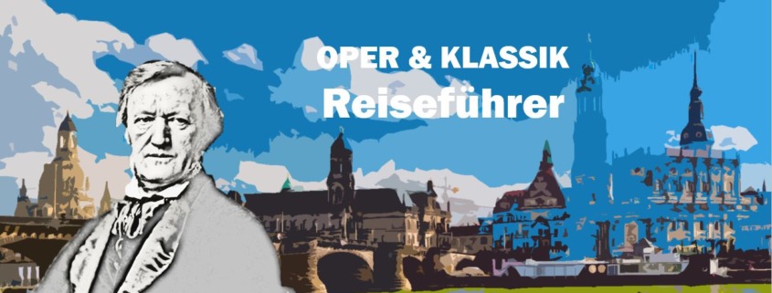 Dresden Richard Wagner Biografie Biography Life Leben Places Orte Music Musik Travel Guide Reisen Reiseführer d