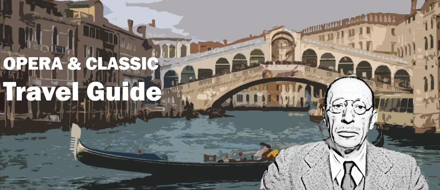 Igor Stravinsky Venedig Venice Travel Reisen Culture Tourism Reiseführer Travel guide Classic Opera e