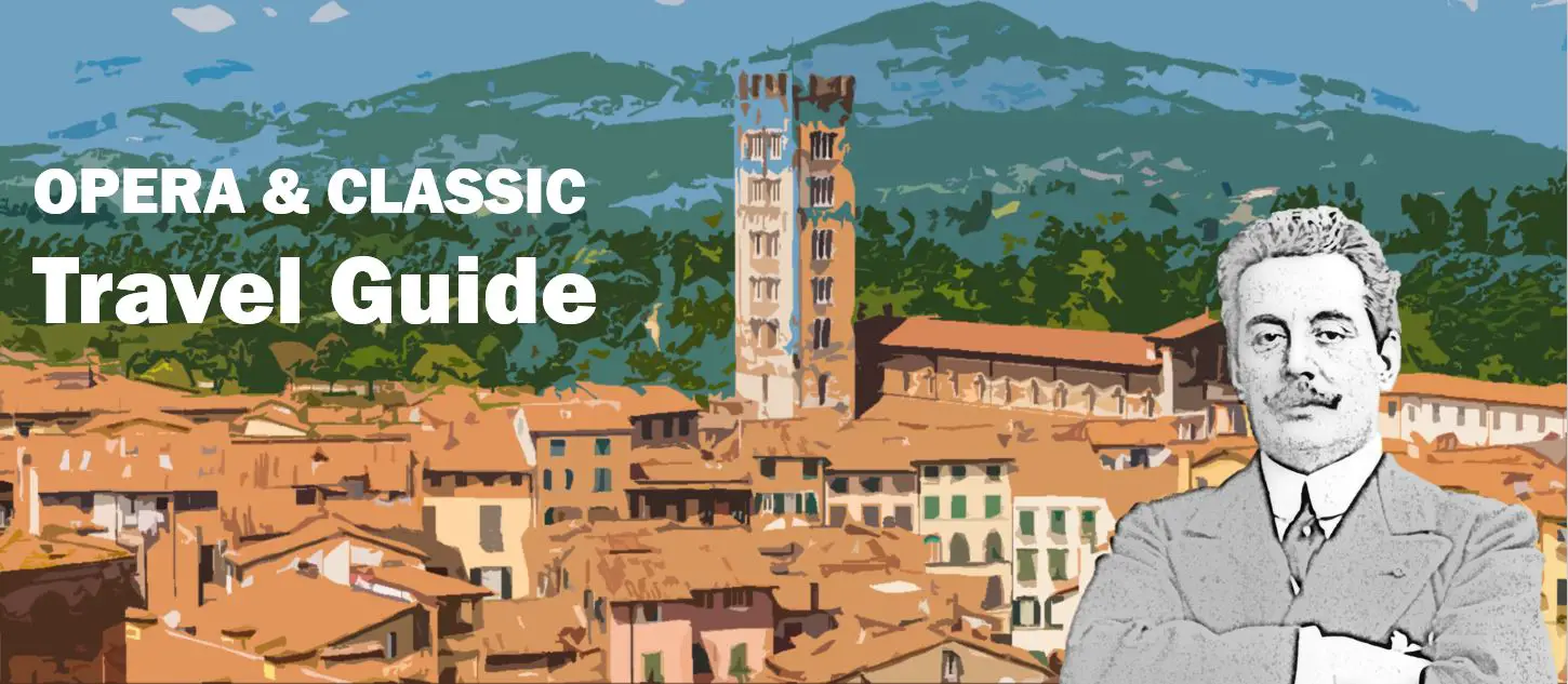 Lucca Giacomo Puccini Biografie Biography Life Leben Places Orte Music Musik Travel Guide Reisen Reiseführer e