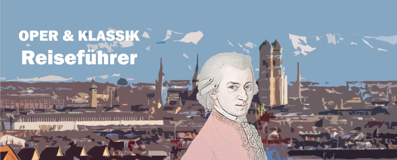 München Munich Wolfgang Amadeus Mozart Biografie Biography Life Leben Places Orte Music Musik Travel Guide Reisen Reiseführer d