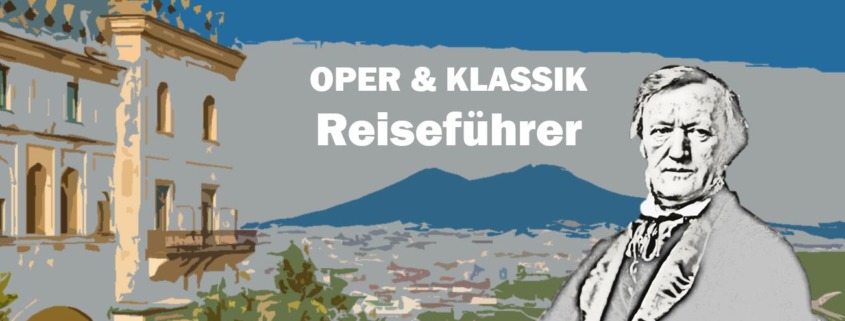 Naples Napoli Neapel Richard Wagner Biografie Biography Life Leben Places Orte Music Musik Travel Guide Reisen Reiseführer d
