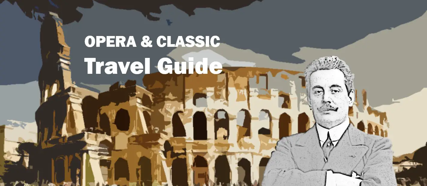 Rome Rom Roma Giacomo Puccini Biografie Biography Life Leben Places Orte Music Musik Travel Guide Reisen Reiseführer e