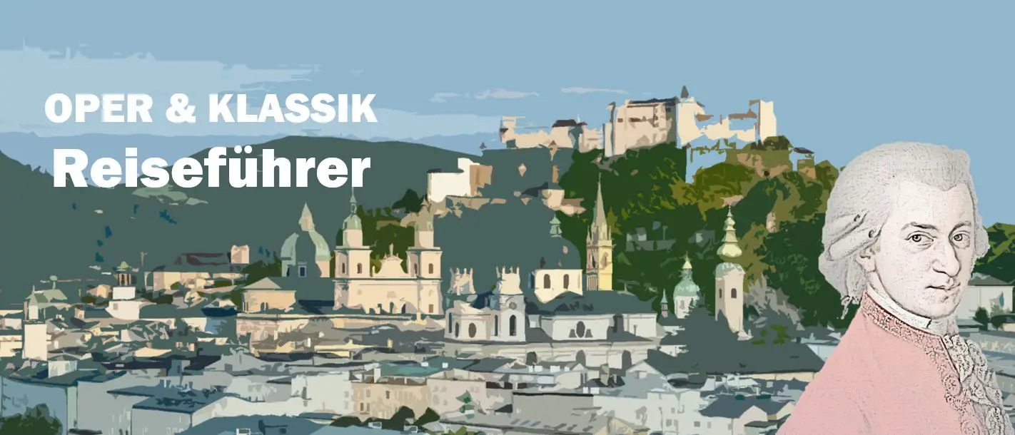 Salzburg Wolfgang Amadeus Mozart Biografie Biography Life Leben Places Orte Music Musik Travel Guide Reisen Reiseführer d
