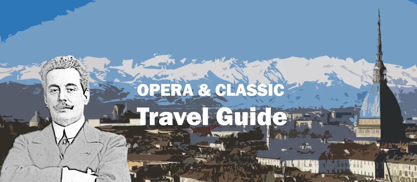 Turin Torino Giacomo Puccini Biografie Biography Life Leben Places Orte Music Musik Travel Guide Reisen Reiseführer e