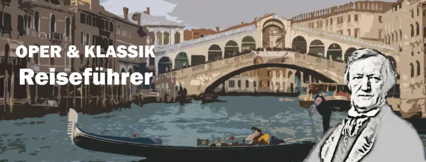 Venedig Venice Richard Wagner Biografie Biography Life Leben Places Orte Music Musik Travel Guide Reisen Reiseführer d