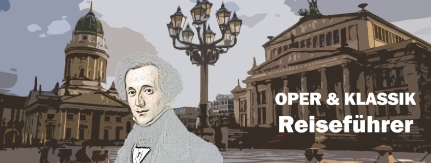 Felix Mendelssohn Bartholdy Berlin Johann Sebastian Bach Travel Reisen Culture Tourism Reiseführer Travel guide Classic Opera d
