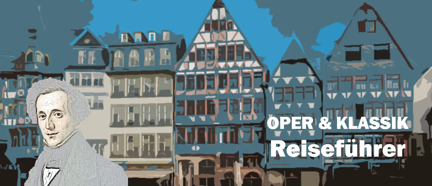 Felix Mendelssohn Bartholdy Frankfurt Travel Reisen Culture Tourism Reiseführer Travel guide Classic music Opera d
