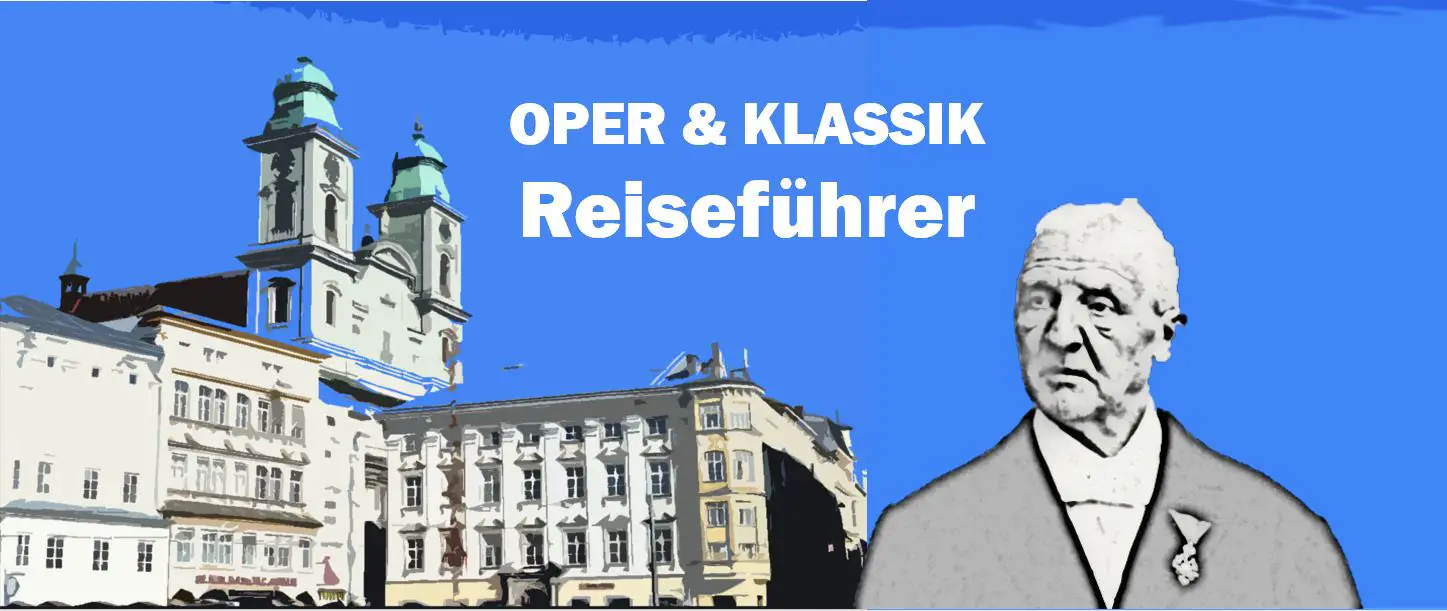 Linz Anton Bruckner Travel Reisen Culture Tourism Reiseführer Travel guide Classic Opera