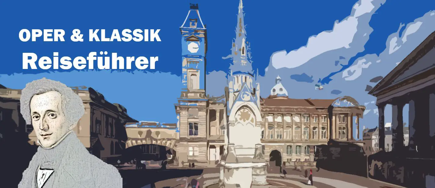 Mendelssohn Birmingham Travel Reisen Culture Tourism Reiseführer Travel guide Classic music Opera d