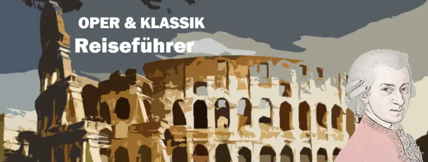 Rom Rome Wolfgang Amadeus Mozart Biografie Biography Life Leben Places Orte Music Musik Travel Guide Reisen Reiseführer d