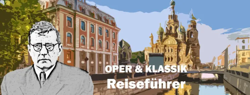 Schostakowitsch Leningrad St Petersburg Life Leben Places Orte Music Musik Travel Guide Reisen Reiseführer d