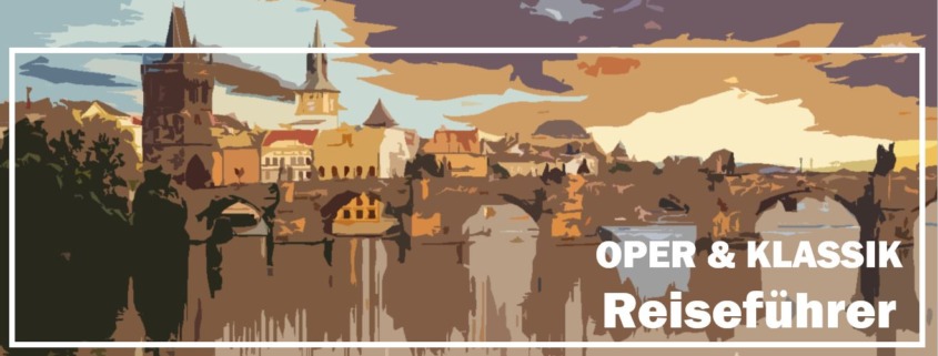Prag Prague Praha Reiseführer Travelguide Classical Music Klassische Musik Oper Opera Kultur Culture d