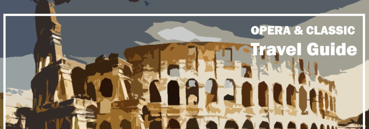 Rome Rom Roma Reiseführer Travelguide Classical Music Klassische Musik Oper Opera Kultur Culture e