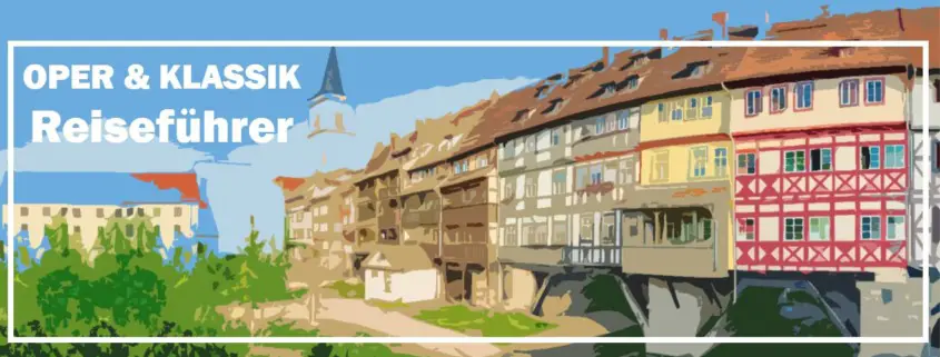 Thueringen Thuringia Weimar Reiseführer Travelguide Classical Music Klassische Musik Oper Opera Kultur Culture d