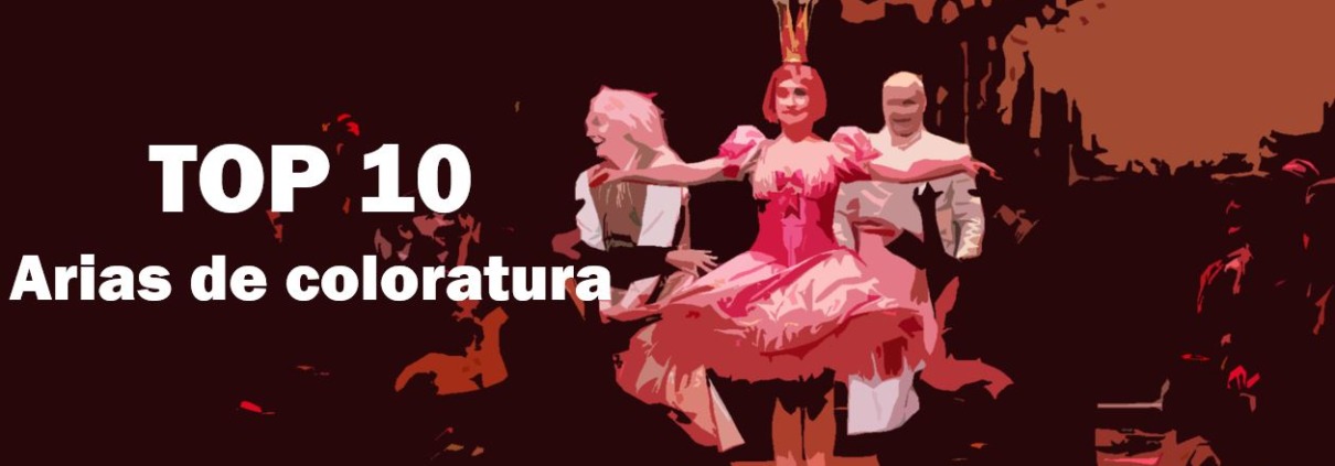 Arias de coloratura Best of Opera Top 10