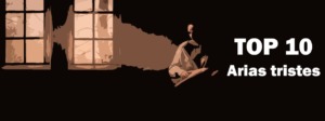 Arias tristes Best of Opera Top 10