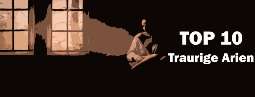 Oper Top 10 die traurigsten besten Arien
